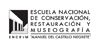 Escuela Nacional de Conserv., Rest. y Museografía M. del Castillo Negrete