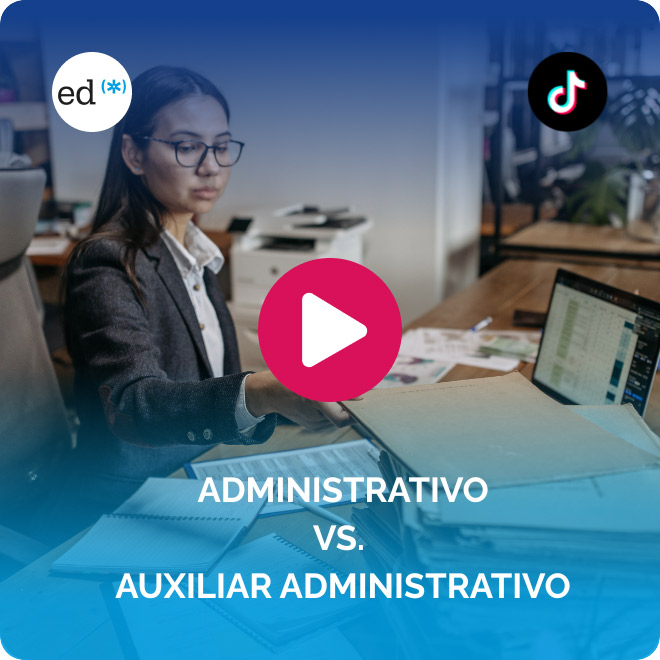 Video sobre diferencias entre Administrativo y Auxiliar administrativo